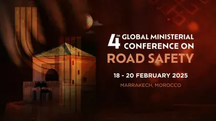 ​Marrakech accueille la 4ᵉ édition de la Conférence Ministérielle Mondiale sur la Sécurité Routière