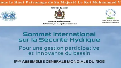Le Royaume du Maroc accueille le Sommet International sur la Sécurité Hydrique