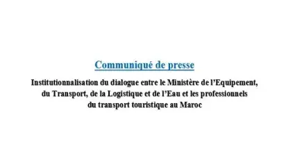 Institutionnalisation du dialogue entre le Ministère et les professionnels  du transport touristique au Maroc