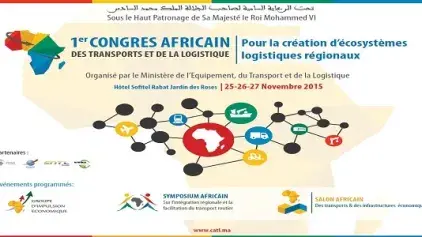 Le 1er congrès africain des transports et de la logistique "CATL2015" du 25 au  27 novembre à Rabat